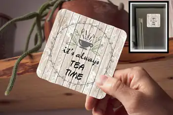 Drink Coaster - Its always tea time (Brown)